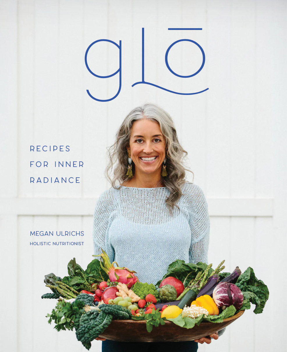 Glō: Recipes for Inner Radiance